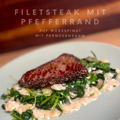 Steak mit Prefferrand auf Spinat in Parmesanrahm