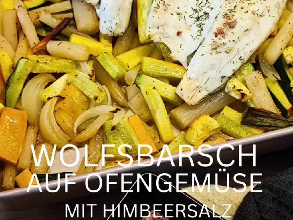 Wolfsbarsch mit Ofengemüse und Himbeersalz