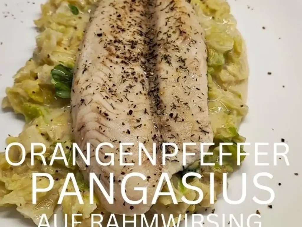 Rahmwirsing mit Pangasiusfilet und Orangenpfeffer