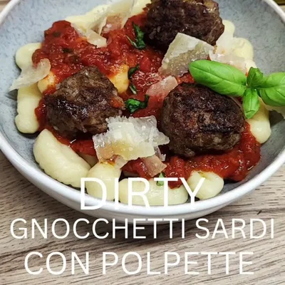 Dirty Gnocchetti Sardi con Polpette